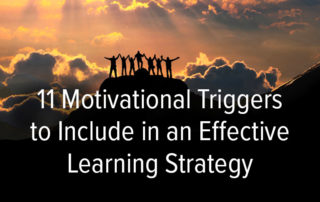 11 Motivational Triggers to Include in an Effective Learning Strategy
