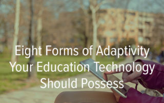 Eight Forms of Adaptivity Your Education Technology Should Possess