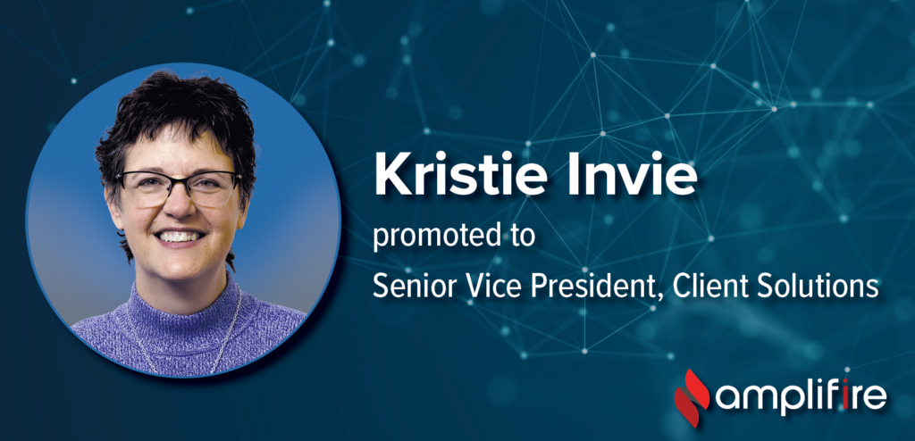 Amplifire Appoints Kristie Invie as Senior Vice President, Reinforcing Commitment to Excellence in Healthcare; Kristie Invie's headshot and promotion text