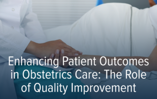 the role of quality improvement in obstetrics care